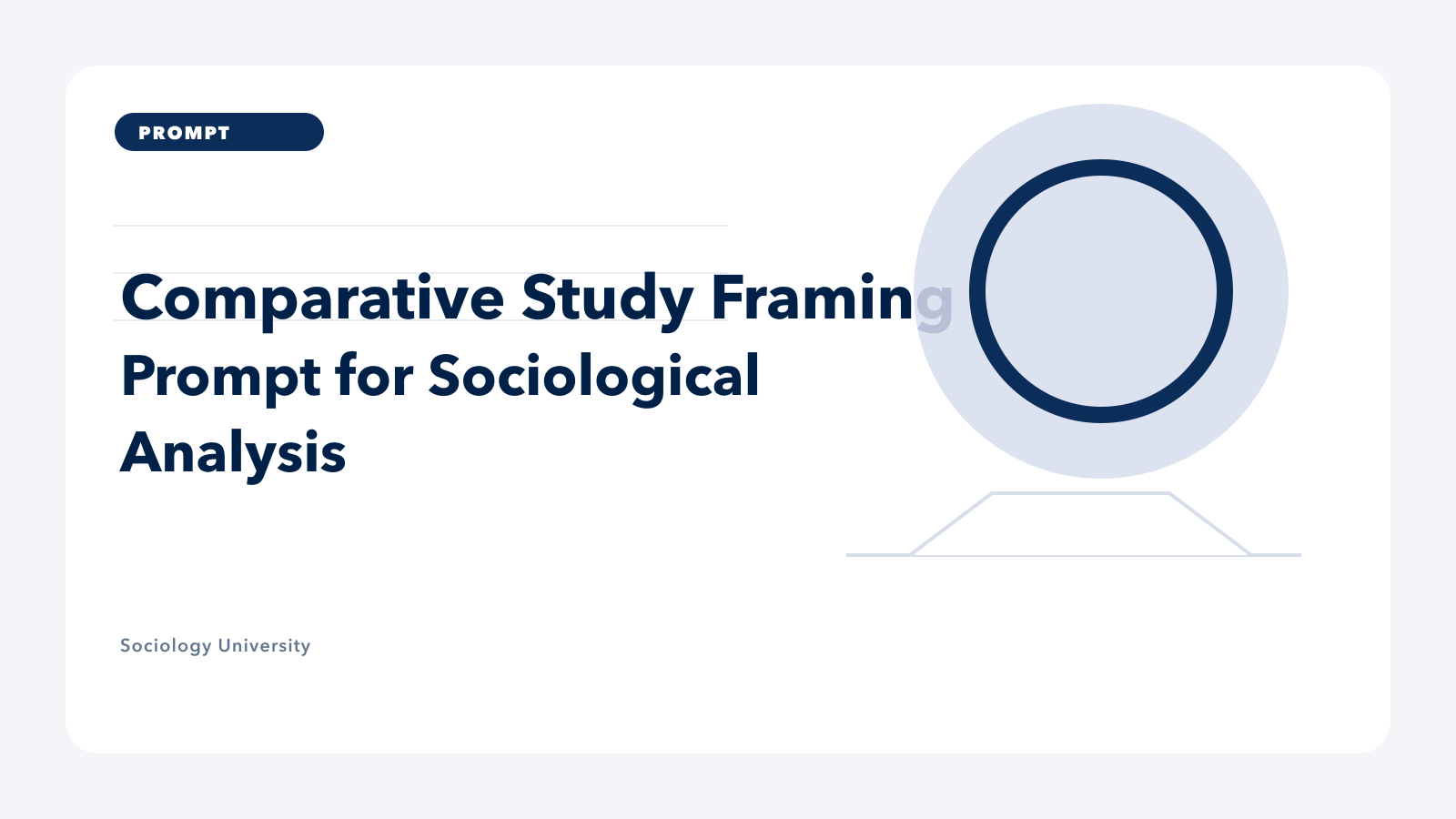 PROMPT: Comparative Study Framing Prompt for Sociological Analysis