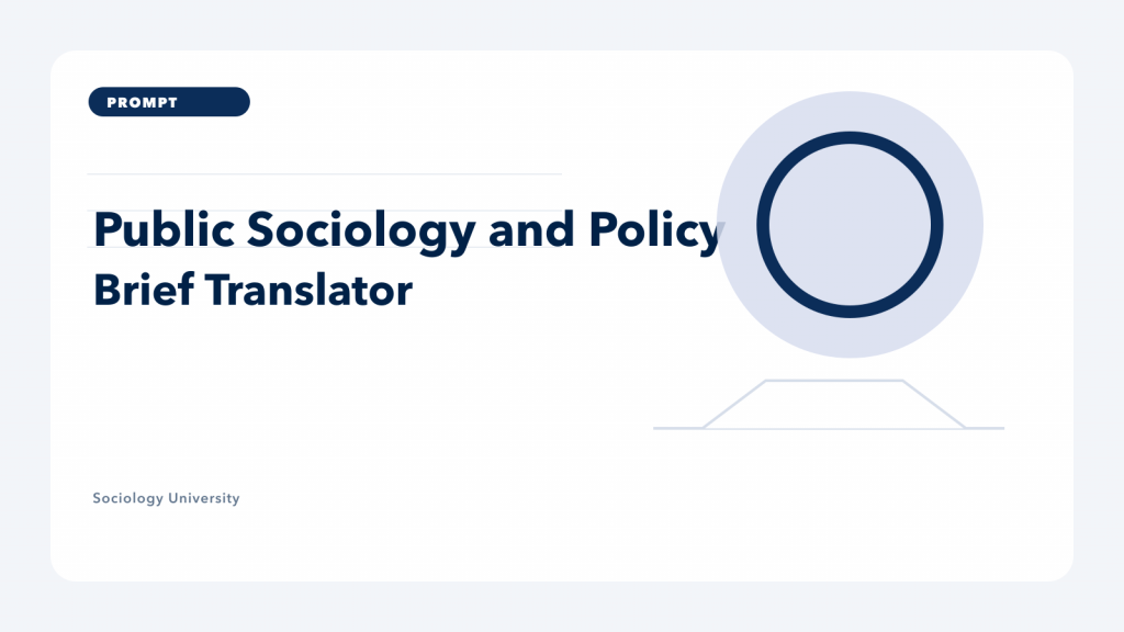 PROMPT: Public Sociology and Policy Brief Translator