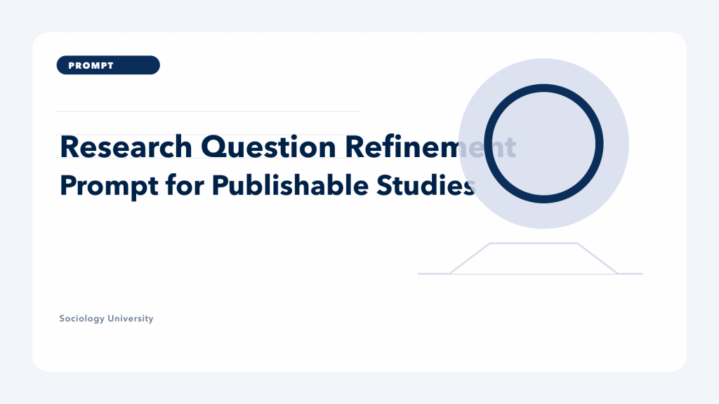 PROMPT: Research Question Refinement Prompt for Publishable Studies