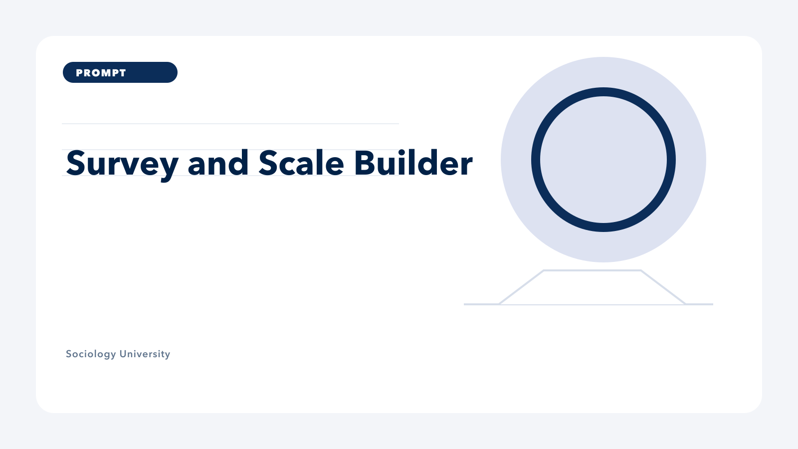 PROMPT: Survey and Scale Builder