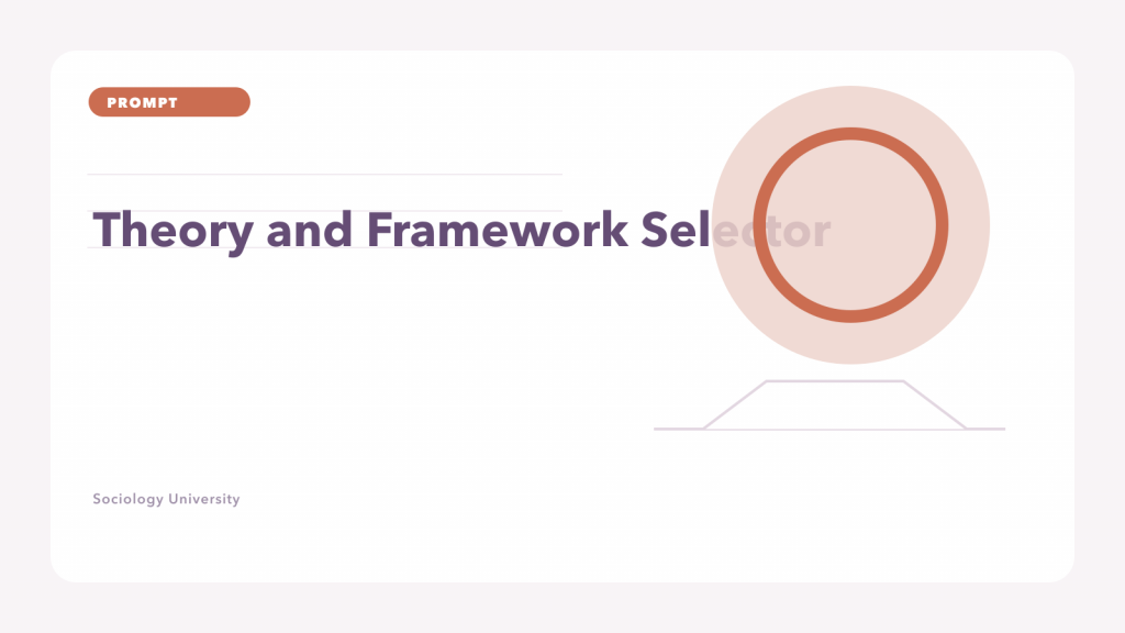 PROMPT: Theory and Framework Selector